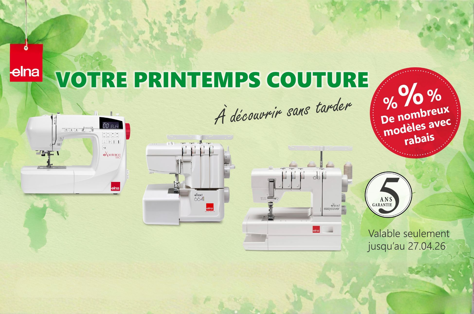  Les offres de printemps sont là Réductions sur les machines Elna
